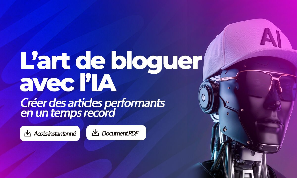 L'ART DE BLOGUER AVEC L'IA