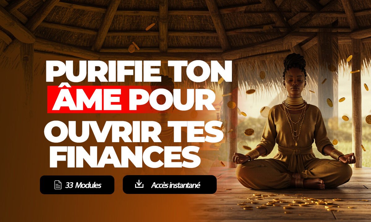 PURIFIE TON ÂME POUR OUVRIR TES FINANCES